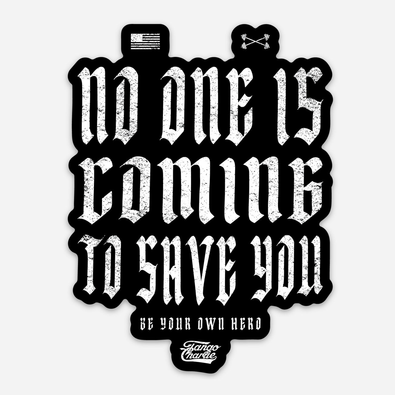 No one is coming to save you - Sticker