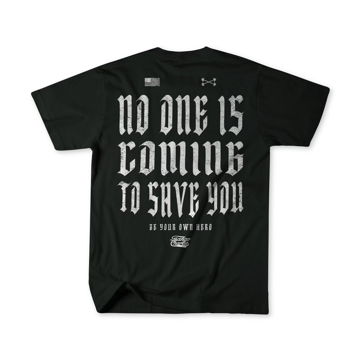 No One Is Coming To Save You - Premium Tee