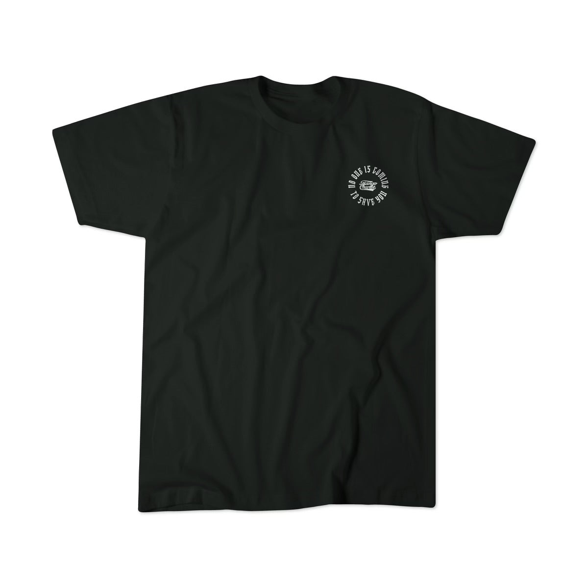 No One Is Coming To Save You - Premium Tee